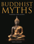 Alternative view 1 of Buddhist Myths: Cosmology, Tales & Legends