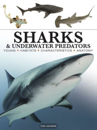 Title: Sharks & Underwater Predators, Author: Tom Jackson
