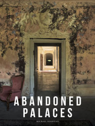 Title: Abandoned Palaces, Author: Michael Kerrigan