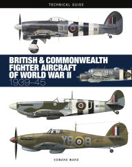 Title: British and Commonwealth Fighter Aircraft of World War II, Author: Edward Ward
