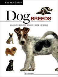 Title: Dog Breeds: Characteristics * Breeds * Care * Origins, Author: Tom Jackson