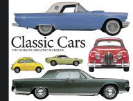 Title: Classic Cars: The World's Greatest Marques, Author: Richard Gunn