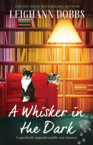 Download books in doc format A Whisker in the Dark: A purrfectly unputdownable cozy mystery (English literature) 9781838880538