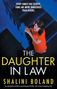 Title: The Daughter-in-Law: An absolutely addictive psychological thriller with a heart-stopping twist, Author: Shalini Boland