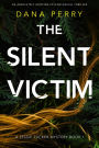 The Silent Victim: An absolutely gripping psychological thriller