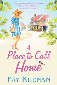 Title: A Place To Call Home, Author: Fay Keenan