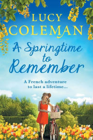 Title: A Springtime To Remember, Author: Lucy Coleman