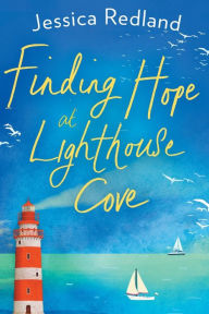 Title: Finding Hope At Lighthouse Cove, Author: Jessica Redland