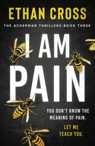 Title: I Am Pain, Author: Ethan Cross