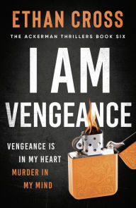 Title: I Am Vengeance, Author: Ethan Cross