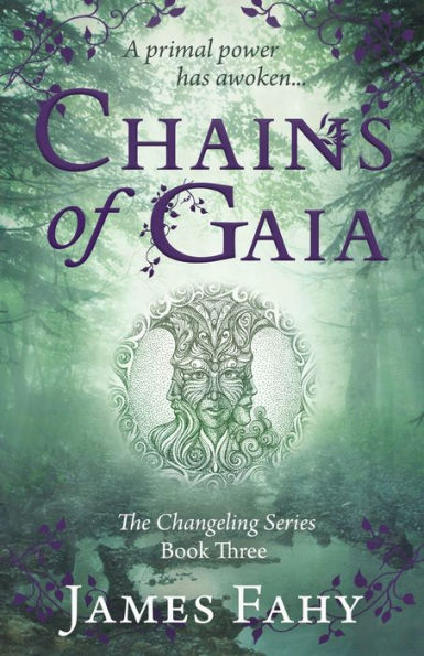 Chains of Gaia: The Changeling Series Book 3