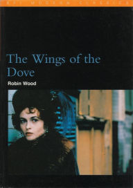 Title: The Wings of the Dove, Author: Robin Wood