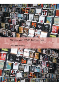 Title: Video and DVD Industries, Author: Paul McDonald