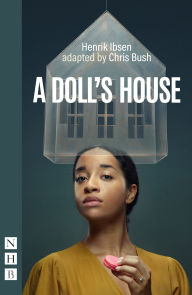 Title: A Doll's House, Author: Chris Bush