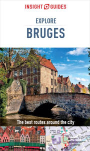 Title: Insight Guides Explore Bruges (Travel Guide eBook), Author: Insight Guides