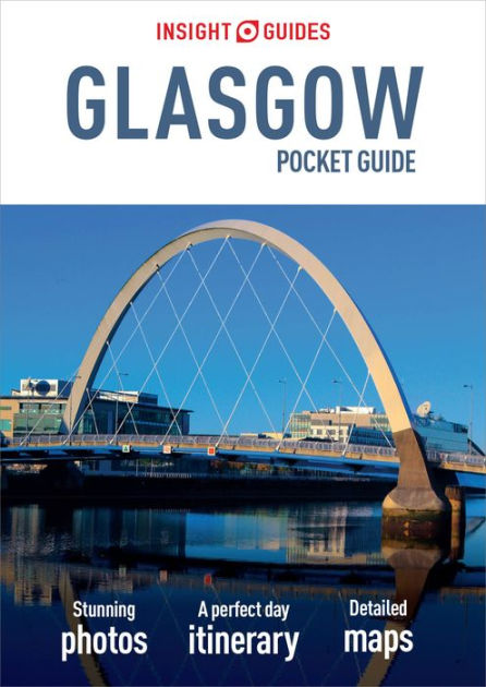 Insight Guides Pocket Guide Glasgow Travel Guide With Free Ebook By