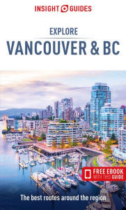 Title: Insight Guides Explore Vancouver & BC (Travel Guide with Free eBook), Author: Insight Guides