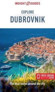 Title: Insight Guides Explore Dubrovnik (Travel Guide with Ebook), Author: Insight Guides