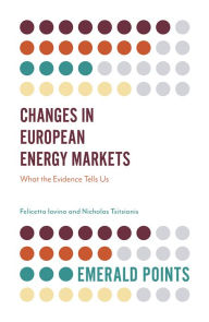 Title: Changes in European Energy Markets: What the Evidence Tells Us, Author: Felicetta Iovino