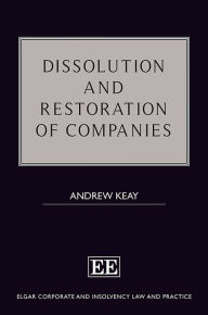 Title: Dissolution and Restoration of Companies, Author: Andrew Keay
