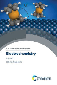 Title: Electrochemistry: Volume 17, Author: Craig E Banks