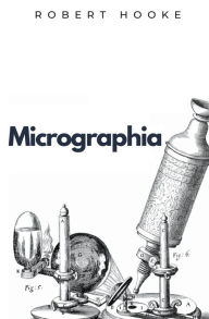 Title: Micrographia, Author: Robert Hooke