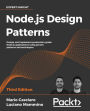 Node.js Design Patterns: Design and implement production-grade Node.js applications using proven patterns and techniques