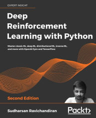 Title: Deep Reinforcement Learning with Python - Second Edition, Author: Sudharsan Ravichandiran