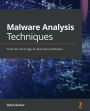 Malware Analysis Techniques: Tricks for the triage of adversarial software