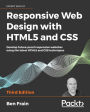 Responsive Web Design with HTML5 and CSS: Develop future-proof responsive websites using the latest HTML5 and CSS techniques
