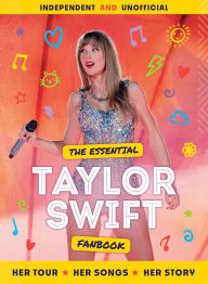 Title: The Essential Taylor Swift Fanbook, Author: Mortimer Children's Books