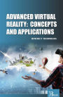 Advanced Virtual Reality: Concepts and Applications