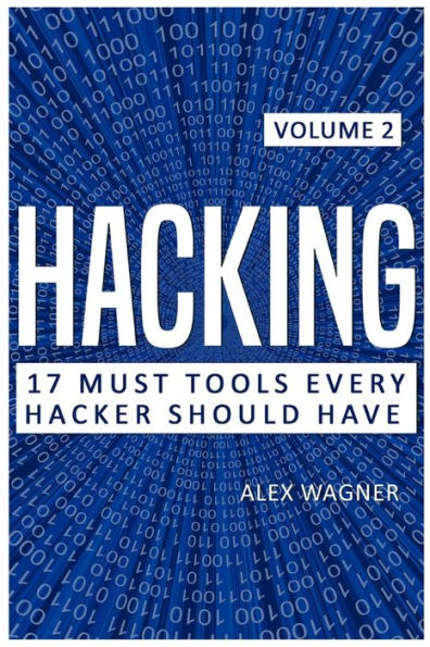 Hacking: 17 Must Tools Every Hacker Should Have