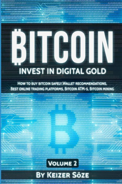 Bitcoin: Invest in digital Gold