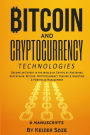 Bitcoin and Cryptocurrency Technologies: 6 Books in 1