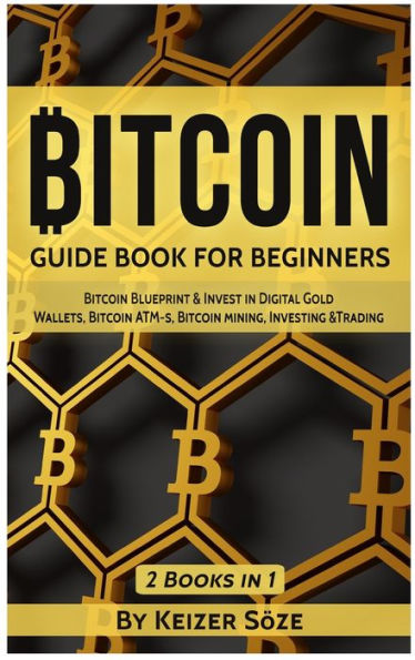 Bitcoin: Guide Book for Beginners