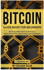Bitcoin: Guide Book for Beginners