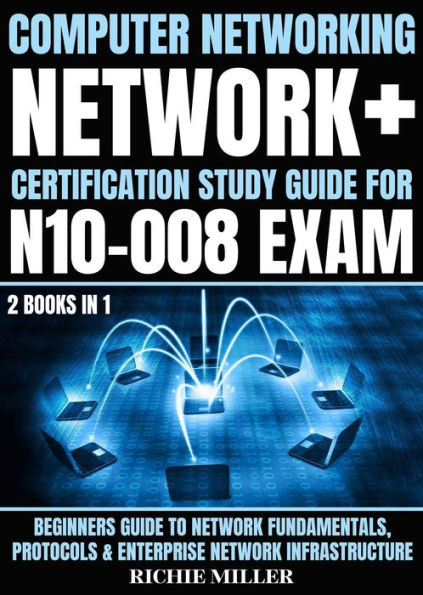 Computer Networking: Beginners Guide to Network Fundamentals, Protocols & Enterprise Network Infrastructure