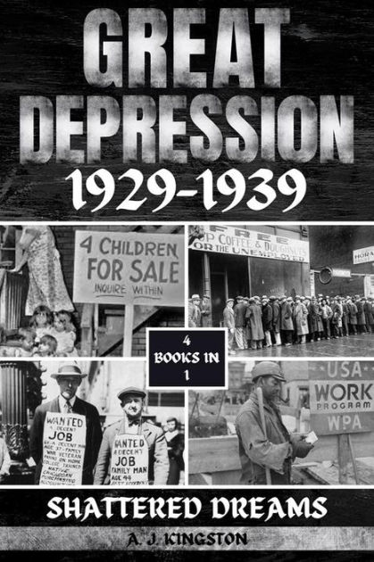高級ブランド Great A.J. by Dreams Shattered 1929-1939: Depression 洋書