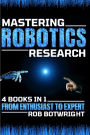 Mastering Robotics Research: From Enthusiast To Expert