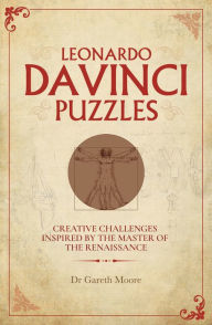 Title: Leonardo da Vinci Puzzles: Creative Challenges Inspired by the Master of the Renaissance, Author: Gareth Moore