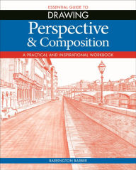 Title: Essential Guide to Drawing: Perspective & Composition, Author: Barrington Barber