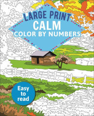 Title: Large Print Calm Color by Numbers: Easy to Read, Author: David Woodroffe