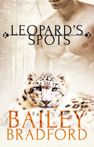 Title: Leopard's Spots: Part Two: A Box Set, Author: Bailey Bradford