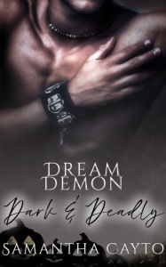 Title: Dream Demon: A Dark and Deadly Romance, Author: Samantha Cayto