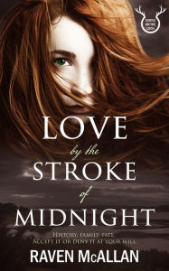 Title: Love by the Stroke of Midnight, Author: Raven McAllan