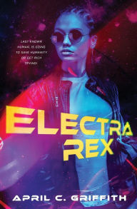 Title: Electra Rex, Author: April C Griffith