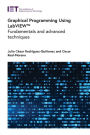 Graphical Programming Using LabVIEWT: Fundamentals and advanced techniques