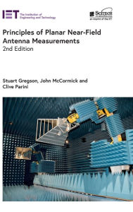 Title: Principles of Planar Near-Field Antenna Measurements, Author: Stuart Gregson