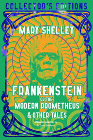 Title: Frankenstein, or The Modern Prometheus, Author: Mary Shelley